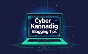 Happy Life! Amazing, Proven cyberkannadig blogging tips.