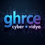 How GHRCE Cyber Vidya Is Shaping India’s Cybersecurity Talent